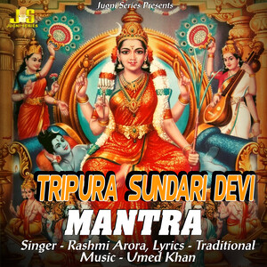 Tripura Sundari Devi Mantra Aarti & Mantr Song Download By Rashmi Arora ...