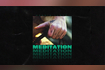 Meditation Official Audio Video Song