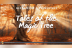 Tales of the Magic Tree Video Song