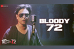 Bloody 72 Video Song