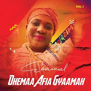 Onyame Agya Mp3 Song Download by Ohemaa Afia Gyaamah – Emmanuel Vol. 1 ...