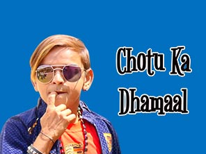 Chotu Ka Dhamaal