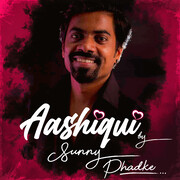 Aashiqui By Sunny Phadke