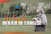 Di Kaji Di Tangisi (Official Music Video) Video Song