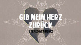 Gib mein Herz zurück Stereoact Remix / Offizielles Video