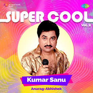 Kumar Sanu Sex Video - Super Cool Kumar Sanu Vol 2 Songs Download, MP3 Song Download Free Online -  Hungama.com