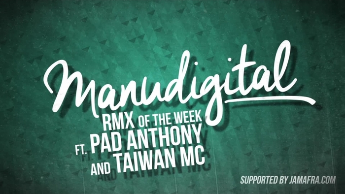 RMX OF THE WEEK 6 FT PAD ANTHONY  TAIWAN MC