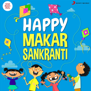 Happy Makar Sankranti, Hindi Song Download by Sumriddhi Shukla – Happy  Makar Sankranti @Hungama