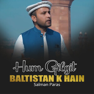 Hum Gilgit Baltistan K hain Songs Download, MP3 Song Download Free Online 