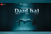 Dard Hai - Lyrical Video Song