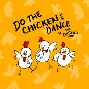 Do the Chicken Dance Mp3 Song Download by THE CHICKIES – Do the Chicken  Dance @Hungama