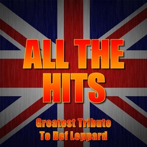 Let's Get Rocked Song Download by Sugar Animal – All the Hits: Greatest  Tribute to Def Leppard @Hungama
