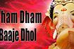 Dham Dham Baaje Dhol Video Song