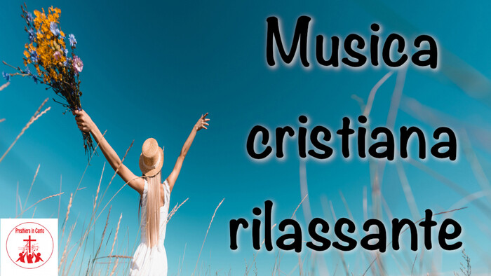 Musica cristiana rilassante