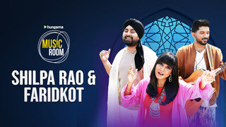 Music Room- Shilpa Rao And Faridkot