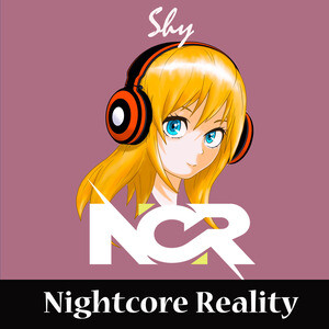 Shy Mp3 Song Download Shy Song By Nightcore Reality Shy Songs 21 Hungama