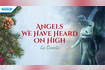 Angels We Have Heard On High Video Song