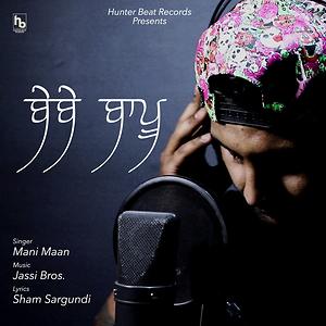 Bebe Bapu Mp3 Song Download Bebe Bapu Song By Mani Maan Bebe Bapu Songs 19 Hungama