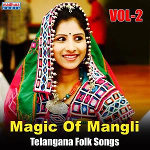 Sex Videos Mangli Sex Videos - Idhera Telangana Odhyamana Ilaka Song Download by Mangli â€“ Magic of Mangli  Vol. 2 @Hungama