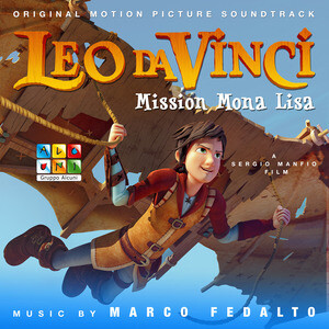 Leo da Vinci: Mission Mona Lisa (Original Motion Picture Soundtrack) Songs  Download, MP3 Song Download Free Online 