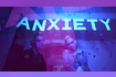 anxiety Video Song