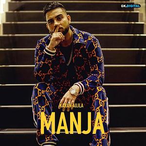 Manja (2019) Mp3 Song Download by Karan Aujla – Manja (2019) @ Hungama (New  Song 2023)