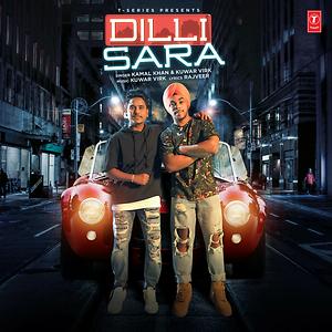 Dilli Sara Song Download Dilli Sara Mp3 Song Download Free Online Songs Hungama Com