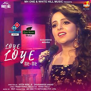 Loye Loye Song Download by Sugandha Mishra â€“ Loye Loye @Hungama