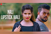 Nali Lipstick Wali - Full Video Video Song