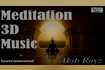 Meditation 3D Music Video Song