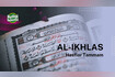 Hasfiar Tammam - Al Ikhlas (Juz Amma Murottal Quran) Video Song
