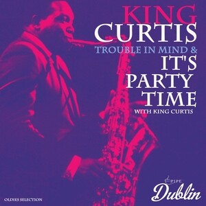 But That S Allright Mp3 Song Download But That S Allright Song By King Curtis Oldies Selection Trouble In Mind It S Party Time With King Curtis Songs 21 Hungama