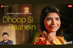 Dhoop Si Baahein (Zee Music Originals) - Video Video Song