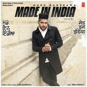 Made In India Song Download by Guru Randhawa â€“ Made In India @Hungama
