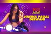 Hasina Pagal Deewani Video Song