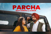 Parcha Video Song