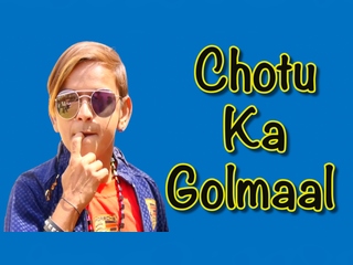 Chotu Ka Golmaal