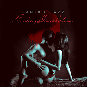 Sex Music Song (2021), Sex Music MP3 Song Download from Tantric Jazz -  Erotic Stimulation - Love Sex â€“ Hungama (New Song 2023)