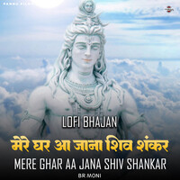 Mere Ghar Aa Jana Shiv Shankar - Lofi Bhajan Songs Download, MP3 Song ...