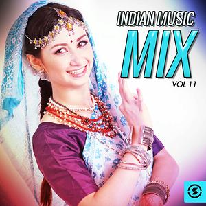 Indian Music Mix, Vol. 11 Songs Download, MP3 Song Download Free Online ...