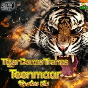 Tiger Dance Trance Teenmaar Songs Download, MP3 Song Download Free Online -  