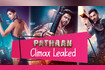 Pathaan Climax Leaked Video Song