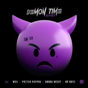 Demon Time Remix Feat M24 Potter Payper Skore Beezy Hp Boyz Song Demon Time Remix Feat M24 Potter Payper Skore Beezy Hp Boyz Mp3 Song Download From Demon Time Remix