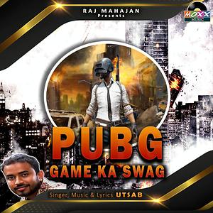 Pubg Game Ka Swag Songs Download | Pubg Game Ka Swag Songs ...