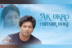 Ak Tukro Chithir Bookee (Full Video) - Disha Hin Mon Amar Video Song