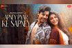Apney Pyar Ke Sapney (Zee Music Originals) - Video Video Song
