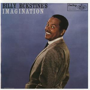 Billy Eckstine S Imagination Songs Download Billy Eckstine S