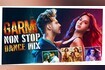 Garmi Non Stop Dance Mix Video Song