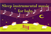 Sleep instrumental music for baby #Lullabies #Lullaby Video Song