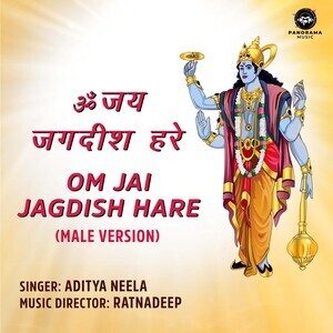 300px x 300px - Om Jai Jagdish Hare Male Version Song Download by Aditya Neela â€“ Om Jai  Jagdish Hare (Male Version) @Hungama